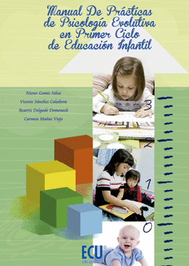 MANUAL DE PRATICAS DE PSICOLOGIA EVOLUTIVA EN EL PRIMER CICLO DE EDUCACION INFANTIL