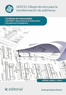 DIBUJO TECNICO PARA LA TRANSFORMACION DE POLIMEROS UF0723