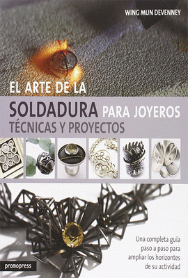 EL ARTE DE LA SOLDADURA PARA JOYEROS
