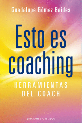 ESTO ES COACHING HERRAMIENTAS DEL COACH