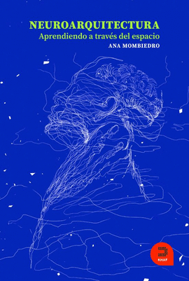 NEUROARQUITECTURA. APRENDIENDO A TRAVES DEL ESPACIO