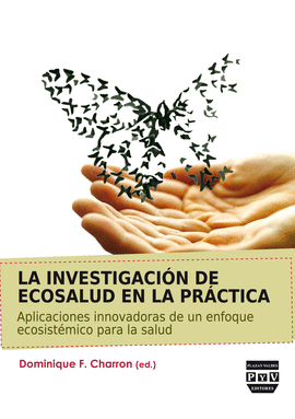 LA INVESTIGACIN DE ECOSALUD EN LA PRCTICA