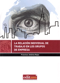 LA RELACI�N INDIVIDUAL DE TRABAJO EN LOS GRUPOS DE EMPRESA