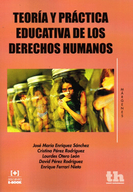 TEOR�A Y PR�CTICA EDUCATIVA DE LOS DERECHOS HUMANOS
