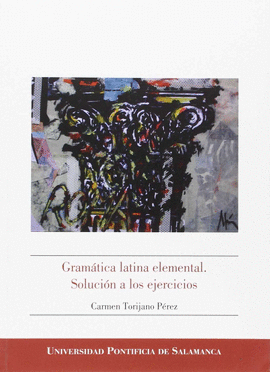 GRAMATICA LATINA ELEMENTAL SOLUCION A LOS EJERCICIOS
