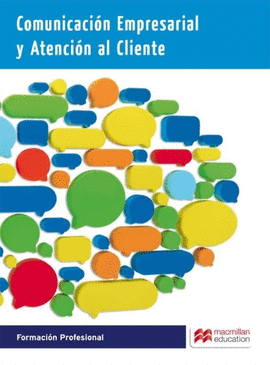 COMUNICACI�N EMPRESARIAL Y ATENCI�N AL CLIENTE