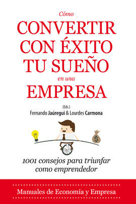 C�MO CONVERTIR CON EXITO TU SUE�O EN UNA EMPRESA