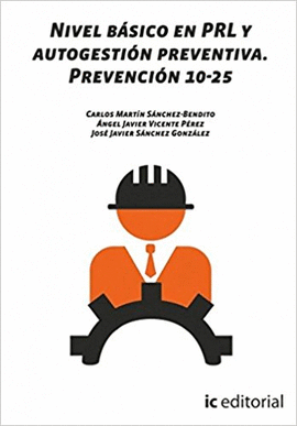 NIVEL BSICO EN PRL Y AUTOGESTIN PREVENTIVA. PREVENCIN 10-25