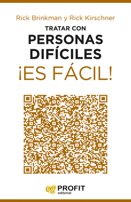 TRATAR CON PERSONAS DIFICILES ES FACIL! 24 LECCIONES +TILES PARA SACAR LO MEJOR DE CADA PERSONA