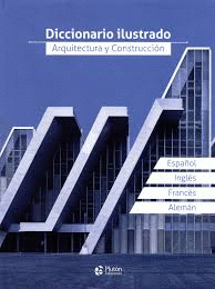 DICCIONARIO ILUSTRADO ARQUITECTURA Y CONSTRUCCIN