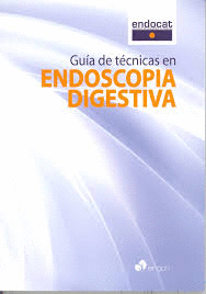 GU�A DE T�CNICAS EN ENDOSCOPIA DIGESTIVA