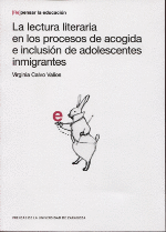LA LECTURA LITERARIA EN LOS PROCESOS DE ACOGIDA E INCLUSION DE ADOLESCENTES INMIGRANTES