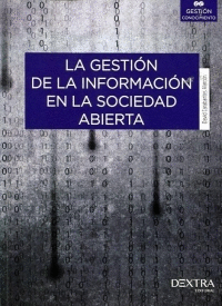 LA GESTI�N DE LA INFORMACI�N EN LA SOCIEDAD ABIERTA