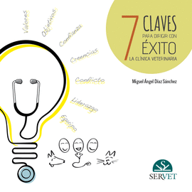 7 CLAVES PARA DIRIGIR CON �XITO LA CL�NICA VETERINARIA