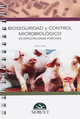 BIOSEGURIDAD Y CONTROL MICROBIOLÓGICO EN EXPLOTACIONES PORCINAS