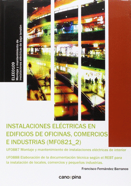 INSTALACIONES ELCTRICAS EN EDIFICIOS DE OFICINAS, COMERCIOS E INDUSTRIAS (MF0821_2)