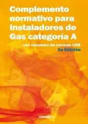 COMPLEMENTO NORMATIVO PARA INSTALADORES DE GAS CATEGOR�A A