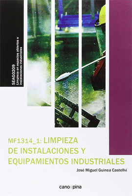 MF1314_1 LIMPIEZA DE INSTALACIONES Y EQUIPAMIENTOS INDUSTRIALES
