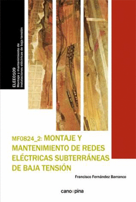 MF0824 MONTAJE Y MANTENIMIENTO DE REDES ELCTRICAS SUBTERRNEAS DE BAJA TENSIN
