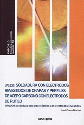 UF1624 SOLDADURA CON ELECTRODOS REVESTIDOS DE CHAPAS Y PERFILES DE ACERO CARBONO