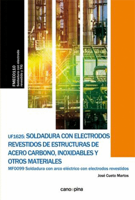 UF1625 SOLDADURA CON ELECTRODOS REVESTIDOS DE ESTRUCTURAS DE ACERO CARBONO, INOX