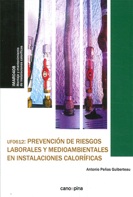 UF0612 PREVENCIN DE RIESGOS LABORALES Y MEDIOAMBIENTALES EN INSTALACIONES CALORFICAS