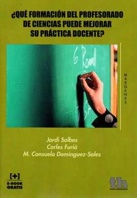 QUE FORMACION DEL PROFESORADO DE CIENCIAS PUEDE MEJORAR SU PRACTICA DOCENTE?