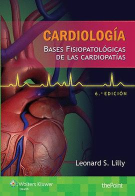 CARDIOLOGIA. BASES FISIOPATICAS DE LAS CARDIOPATIAS