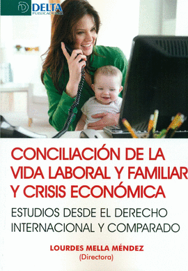 CONCILIACION DE LA VIDA LABORAL Y FAMILIAR Y CRISIS ECONOMICA
