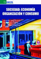 SOCIEDAD: ECONOMA; ORGANIZACIN Y CONSUMO