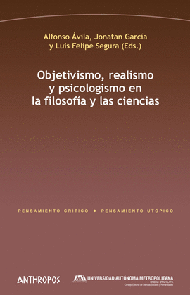 OBJETIVISMO, REALISMO Y PSICOLOGISMO EN LA FILOSOFA Y LAS CIENCIAS