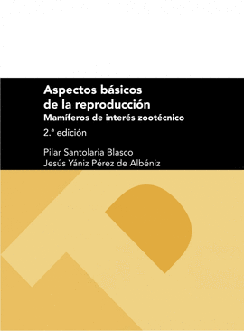 ASPECTOS BASICOS DE LA REPRODUCCION. MAMIFEROS DE INTERES ZOOTECNICO