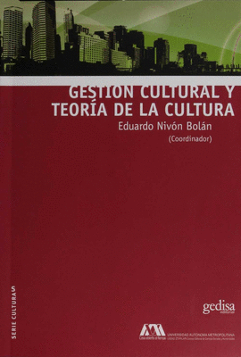 GESTI�N CULTURAL Y TEOR�A DE LA CULTURA