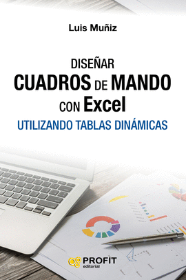 DISEAR CUADROS DE MANDO CON EXCEL UTILIZANDO LAS TABLAS DINMICAS