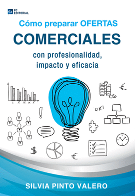 CMO PREPARAR OFERTAS COMERCIALES CON PROFESIONALIDAD, IMPACTO Y EFICACIA