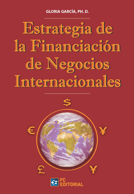 ESTRATEGIA DE LA FINANCIACIN DE LOS NEGOCIOS INTERNACIONALES