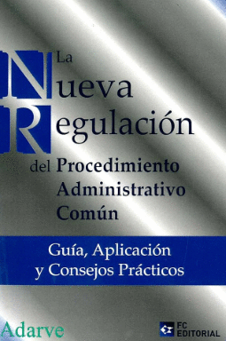 LA NUEVA REGULACI�N DEL PROCEDIMIENTO ADMINISTRATIVO COM�N