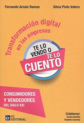 TRANSFORMACI�N DIGITAL EN LAS EMPRESAS. CONSUMIDORES Y VENDEDORES DEL SIGLO XXI