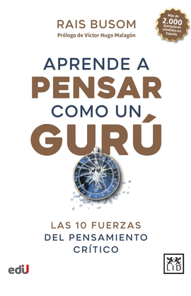 APRENDE A PENSAR COMO UN GURU
