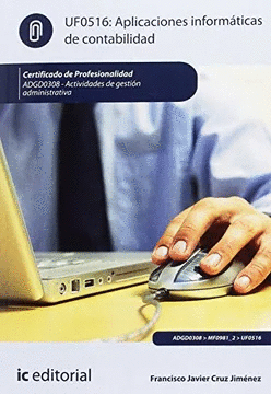 APLICACIONES INFORM�TICAS DE CONTABILIDAD: ACTIVIDADES DE GESTI�N ADMINISTRATIVA (UF0516)