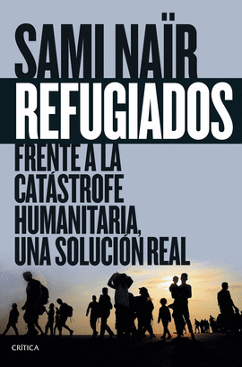 REFUGIADOS FRENTE A LA CATASTROFE HUMANITARIA, UNA SOLUCI�N REAL