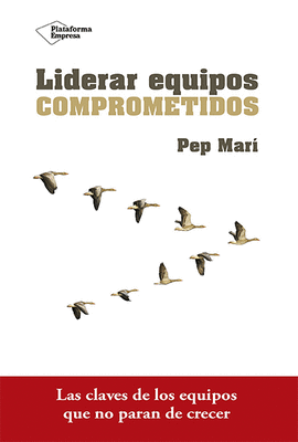 LIDERAR EQUIPOS COMPROMETIDOS