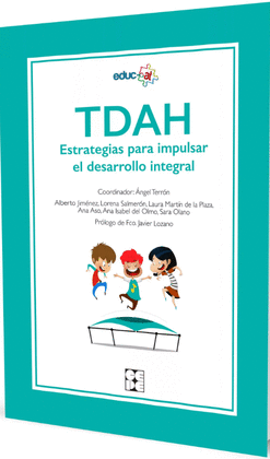 TDAH ESTRATEGIAS PARA IMPULSAR EL DESARROLLO INTEGRAL