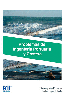 PROBLEMAS DE INGENIERIA PORTUARIA Y COSTERA