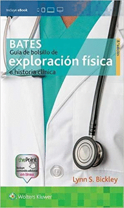 BATES GUIA DE BOLSILLO DE EXPLORACION FISICA E HISTORIA CLINICA