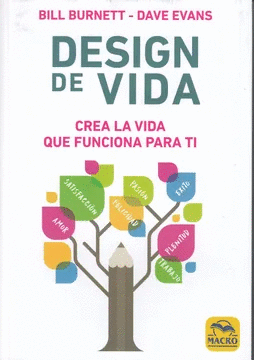 DESIGN DE VIDA: CREA LA VIDA QUE FUNCIONA PARA TI