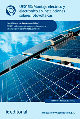 MONTAJE ELCTRICO Y ELECTRNICO DE INSTALACIONES SOLARES FOTOVOLTAICAS UF0153