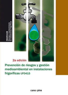 PREVENCIN DE RIESGOS Y GESTIN MEDIOAMBIENTAL EN INSTALACIONES FRIGORFICAS UF0415