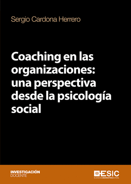 COACHING EN LAS ORGANIZACIONES UNA PERSPECTIVA DESDE LA PSICOLOGA SOCIAL