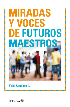 MIRADAS Y VOCES DE FUTUROS MAESTROS